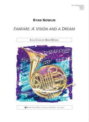 Ryan Nowlin: Fanfare: A Vision and a Dream