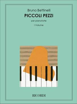 Bruno Bettinelli: Piccoli pezzi per pianoforte