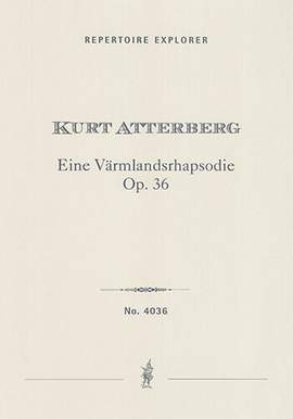 Atterberg, Kurt: A Värmland Rhapsody: “Around the Long Shores of Lake Löven” Op. 36 for orchestra
