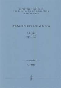de Jong, Marinus: Elegy, opus 192 for flute and harp or violin and piano