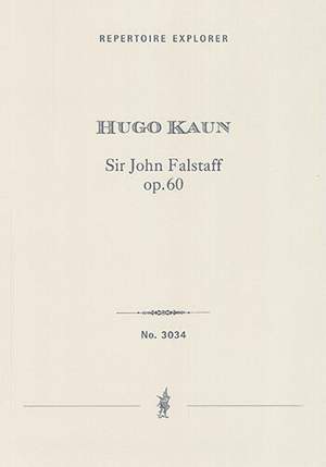 Kaun, Hugo: Falstaff, a Humoresque for Orchestra, Op. 60