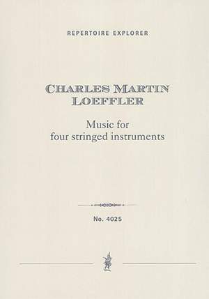 Loeffler, Charles Martin: Music for four stringed instruments