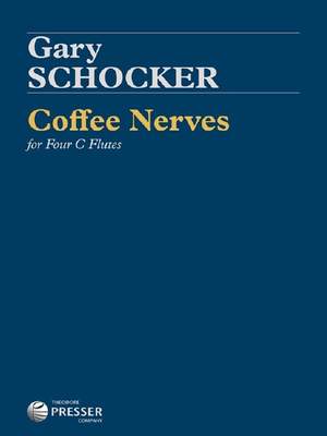 Gary Schocker: Coffee Nerves