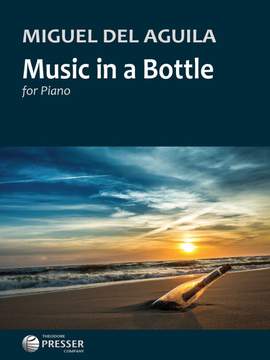 Miguel del Aguila: Music in a Bottle
