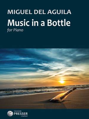 Miguel del Aguila: Music in a Bottle