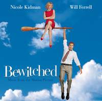 Bewitched - Music From The Motion Picture