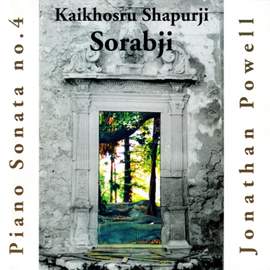 Sorabji: Piano Sonata No. 4