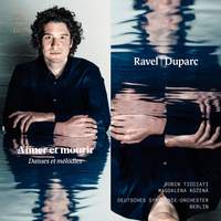 Ravel & Duparc: Aimer et mourir