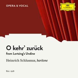 Lortzing: O kehr' zurück