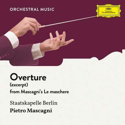 Mascagni: Le maschere, Overture