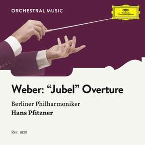 Weber: 'Jubel' - Overture, Op. 59
