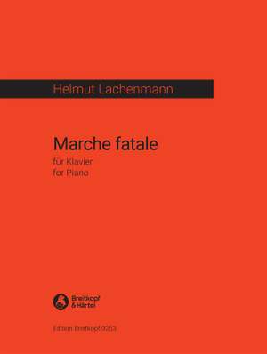 Helmut Lachenmann: Marche fatale (version for piano)