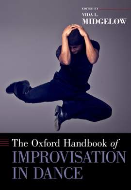 The Oxford Handbook of Improvisation in Dance
