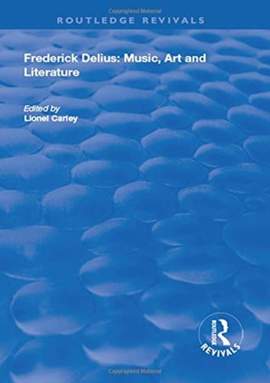 Frederick Delius: Music, Art and Literature