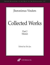 Jheronimus Vinders: Collected Works Part 2 - Masses