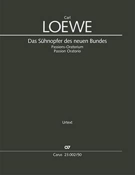 Loewe, Carl: Das Sühnopfer des neuen Bundes