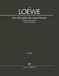 Loewe, Carl: Das Sühnopfer des neuen Bundes
