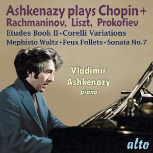 Ashkenazy plays Chopin, Rachmaninov, Liszt & Prokofiev
