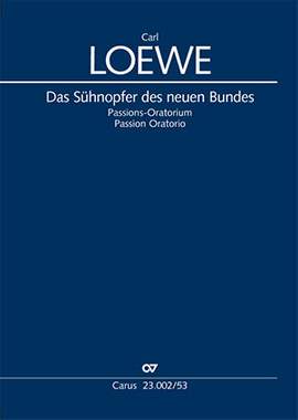 Loewe, Carl: Das Sühnopfer des neuen Bundes