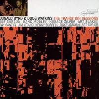 Donald Byrd And Doug Watkins: The Transition Sessions