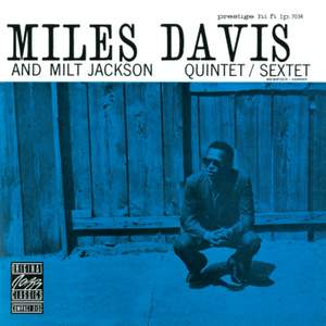 Miles Davis And Milt Jackson Quintet/Sextet