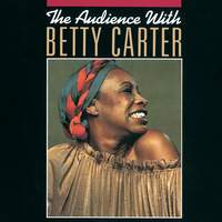 The Audience With Betty Carter