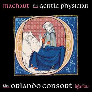 Machaut: The gentle physician