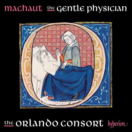 Machaut: The gentle physician