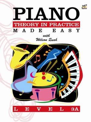 Wilson Quah: Piano Theory in Practice Made Easy 3A