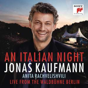 Jonas Kaufmann - An Italian Night - Live from the Waldbühne Berlin