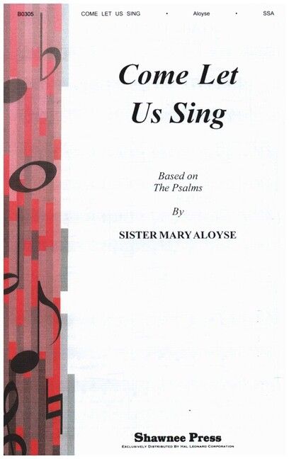 Aloyse: Come Let Us Sing