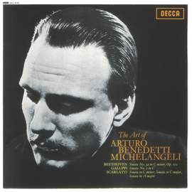 The Art of Arturo Benedetti Michelangeli - Beethoven: Piano Sonata No. 32 / Galuppi: Sonata No. 5 / Scarlatti: Sonatas, K 11, 159 & 322
