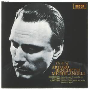 The Art of Arturo Benedetti Michelangeli - Beethoven: Piano Sonata No. 32 / Galuppi: Sonata No. 5 / Scarlatti: Sonatas, K 11, 159 & 322