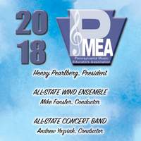 2018 Pennsylvania Music Educators Association (PMEA): All-State Wind Ensemble & All-State Concert Band [Live]
