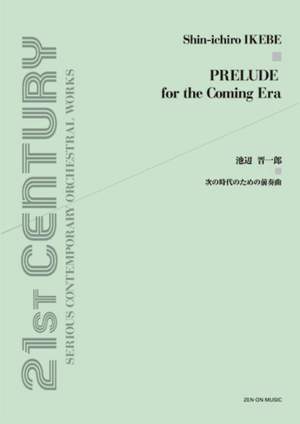 Ikebe, S: Prelude for the Coming Era