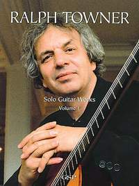 Towner, R: Solo Guitar Works Volume 1