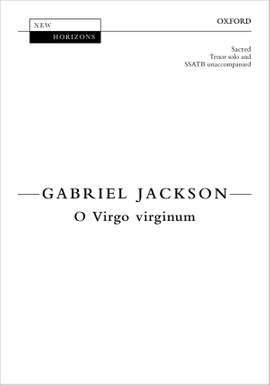 Jackson, Gabriel: O Virgo virginum
