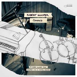 Covered (The Robert Glasper Trio Recorded Live At Capitol Studios)