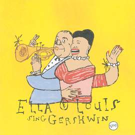 Our Love Is Here To Stay: Ella & Louis Sing Gershwin