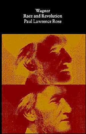 Wagner: Race and Revolution