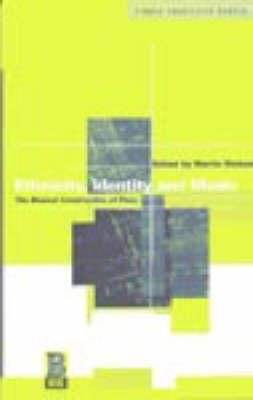 Ethnicity, Identity and Music: The Musical Construction of Place