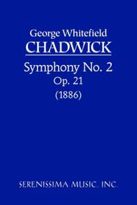 Chadwick, George Whitefield: Symphony No.2, Op.21