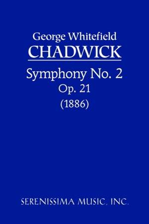 Chadwick, George Whitefield: Symphony No.2, Op.21
