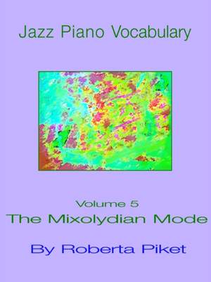 Jazz Piano Vocabulary: v. 5: Mixolydian Mode