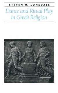 Dance and Ritual Play in Greek Religion