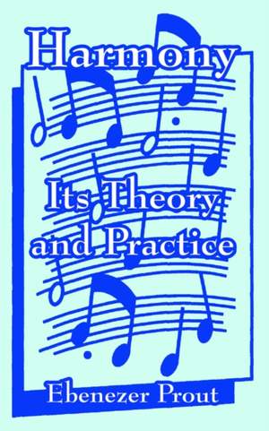 Harmony: Its Theory and Practice