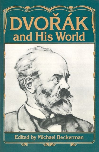 Dvorák and His World