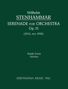 Stenhammar: Serenade, Op.31 (1919 Revision)