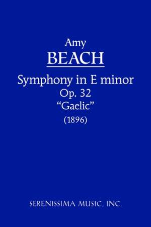Beach: Symphony in E-Minor, Op.32 (Gaelic)