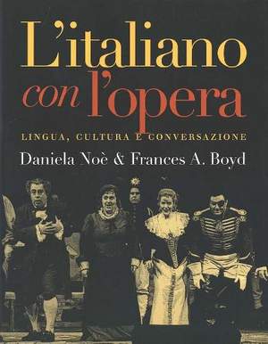 L`italiano con l`opera: Lingua, cultura e conversazione